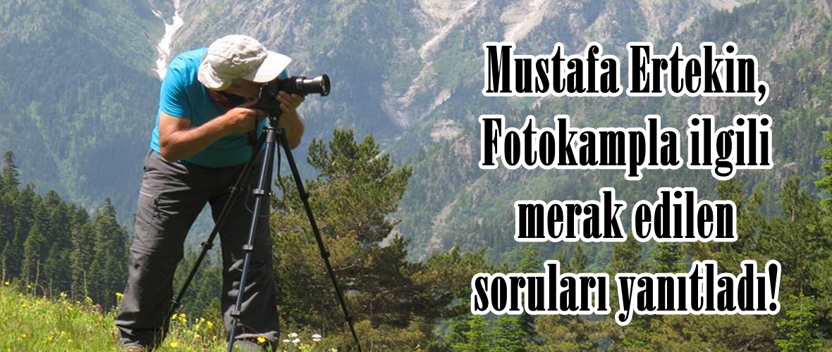 Mustafa Ertekin, Fotokampla ilgili merak edilen soruları yanıtladı!