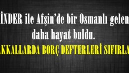 AFŞİNDER ile Afşin’de bir Osmanlı geleneği daha hayat buldu.
