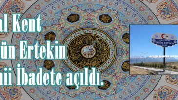 Hilal Kent Ergün Ertekin Camii İbadete açıldı.