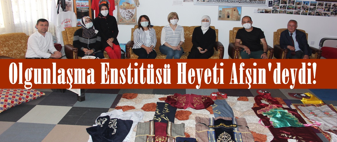 Olgunlaşma Enstitüsü Heyeti Afşin’deydi!