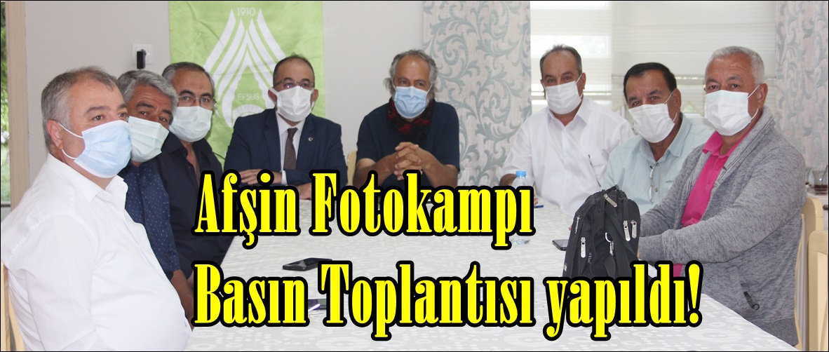 Afşin Fotokampı Basın Toplantısı yapıldı!