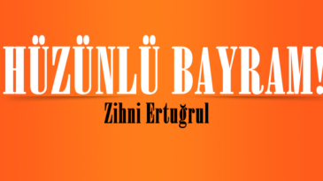 HÜZÜNLÜ BAYRAM!