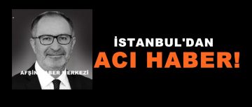 İstanbul’dan Acı Haber!