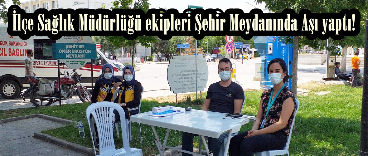 İlçe Sağlık Müdürlüğü ekipleri Şehir Meydanında Aşı yaptı!