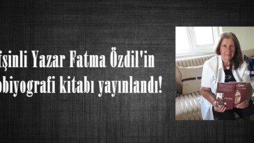 Afşinli Yazar Fatma Özdil’in Otobiyografi kitabı yayınlandı!