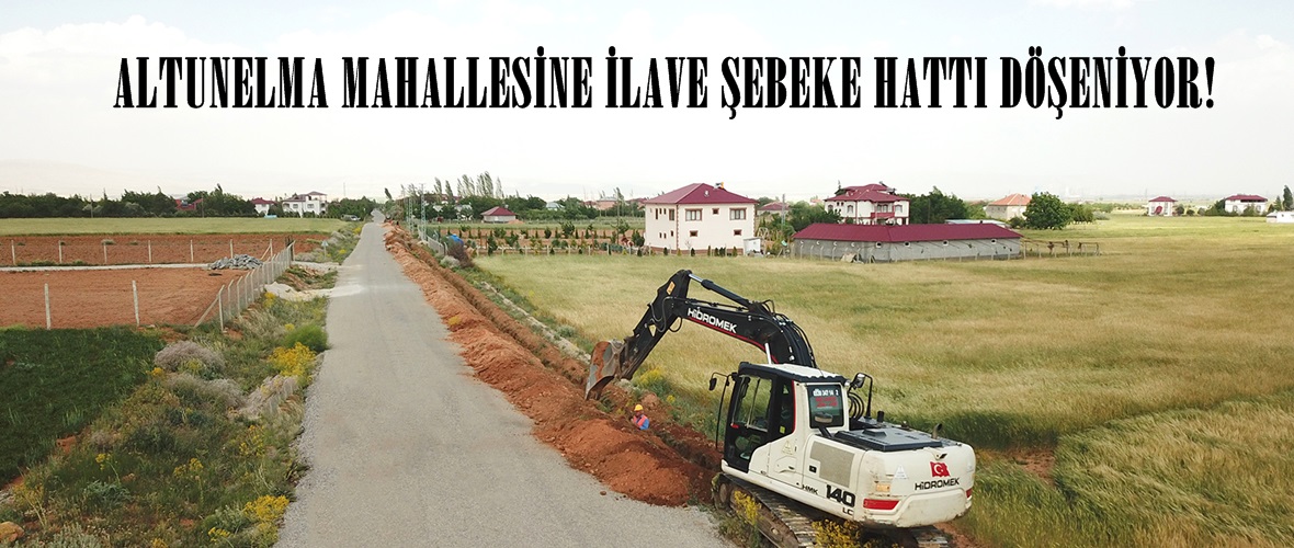 ALTUNELMA MAHALLESİNE İLAVE ŞEBEKE HATTI DÖŞENİYOR!