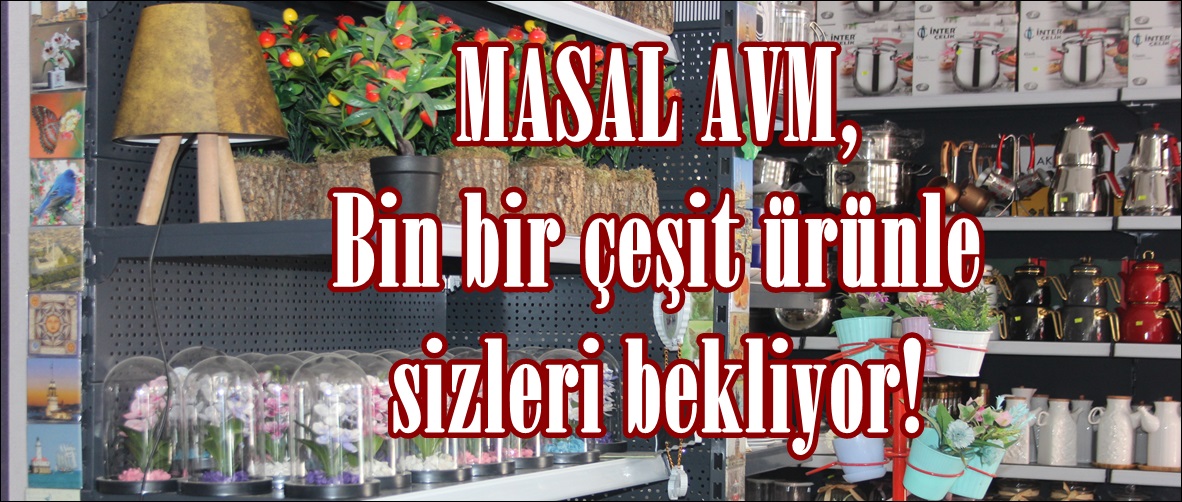 MASAL AVM, Bin bir çeşit ürünle sizleri bekliyor!