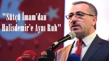“Sütçü İmam’dan Ömer Halisdemir’e Aynı Ruh”
