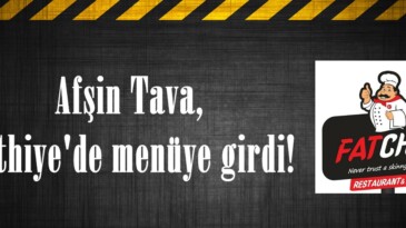 Afşin Tava, Fethiye’de menüye girdi!