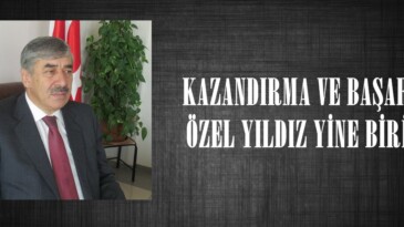 KAZANDIRMA VE BAŞARIDA ÖZEL YILDIZ YİNE BİRİNCİ!