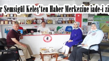 Mimar Şemsigül Keleş’ten Haber Merkezine iade-i ziyaret!