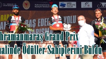 Kahramanmaraş Grand Prix Finalinde Ödüller Sahiplerini Buldu!