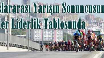 Uluslararası Yarışın Sonuncusunda Gözler Liderlik Tablosunda!