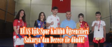 EÜAŞ Işık Spor Kulübü Öğrencileri Sakarya’dan Derece ile döndü!