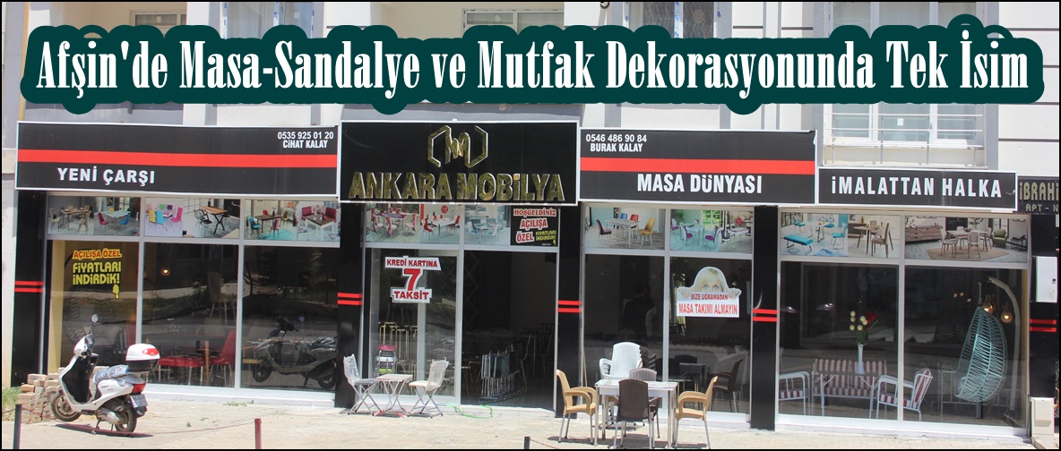 Afşin’de Masa-Sandalye ve Mutfak Dekorasyonunda Tek İsim:Ankara Mobilya