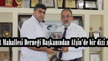 Büğet Mahallesi Derneği Başkanından Afşin’de bir dizi ziyaret!