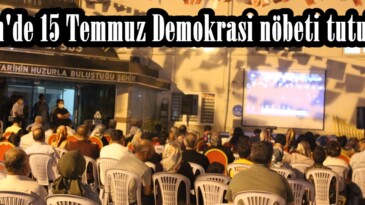 Afşin’de 15 Temmuz Demokrasi nöbeti tutuldu!