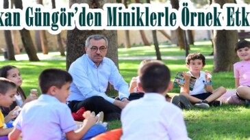 Başkan Güngör’den Miniklerle Örnek Etkinlik