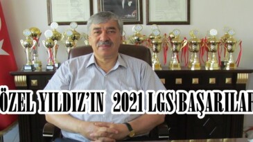 ÖZEL YILDIZ’IN  2021 LGS BAŞARILARI