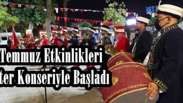 15 Temmuz Etkinlikleri Mehter Konseriyle Başladı