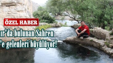Tanır’da bulunan Sahren Afşin’e gelenleri büyülüyor!
