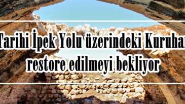 Tarihi İpek Yolu üzerindeki Kuruhan restore edilmeyi bekliyor!