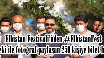 Elbistan Festivali’nden #ElbistanFest heşteki ile fotoğraf paylaşan 250 kişiye bilet hediye!