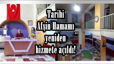 Tarihi Afşin Hamamı yeniden hizmete açıldı!