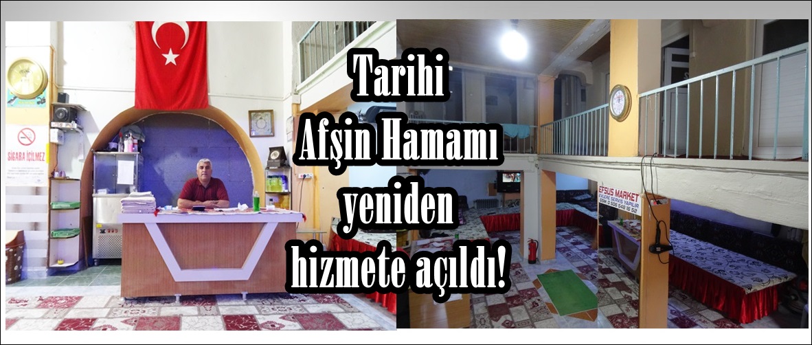 Tarihi Afşin Hamamı yeniden hizmete açıldı!