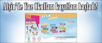 Afşin’de Yaz Okulları kayıtları başladı!