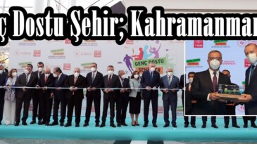 Genç Dostu Şehir; Kahramanmaraş!