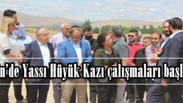 Afşin’de Yassı Hüyük Kazı çalışmaları başladı!