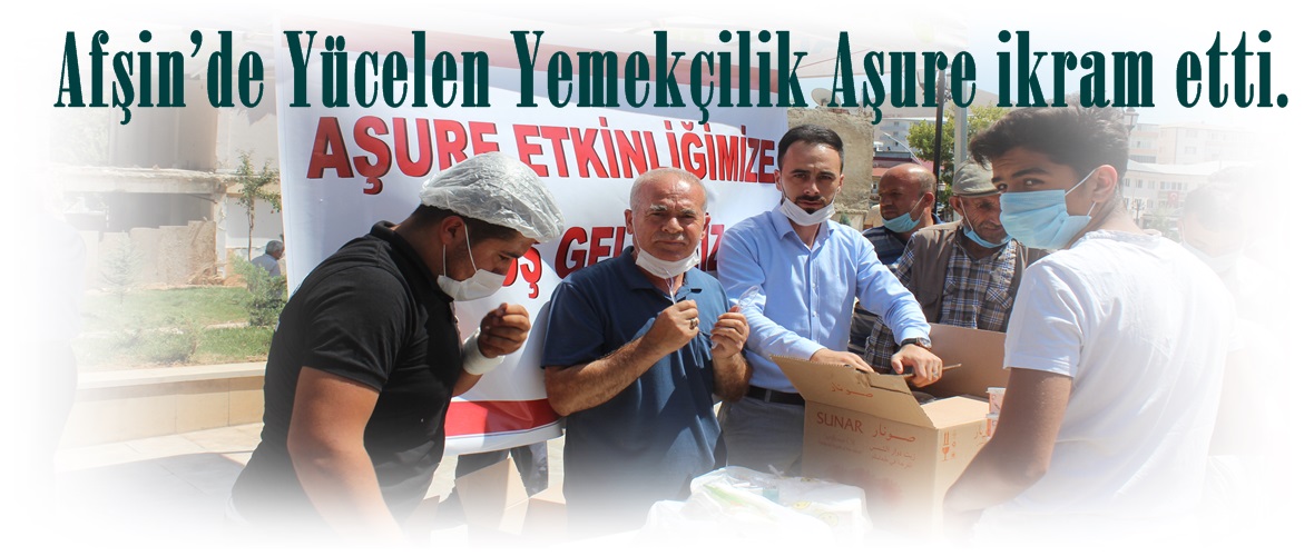 Afşin’de Yücelen Yemekçilik Aşure ikram etti.