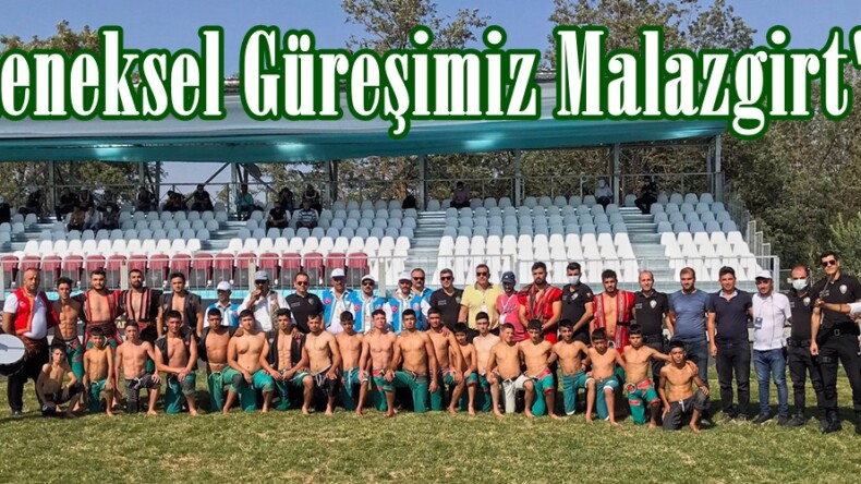 Geleneksel Güreşimiz Malazgirt’te!