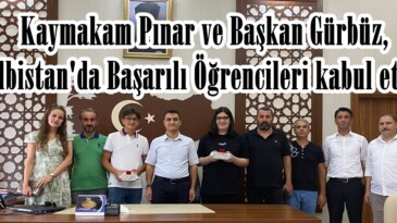 Kaymakam Pınar ve Başkan Gürbüz, Elbistan’da Başarılı Öğrencileri kabul etti!