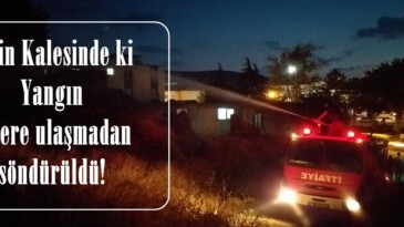 Afşin Kalesinde ki Yangın Evlere ulaşmadan söndürüldü!
