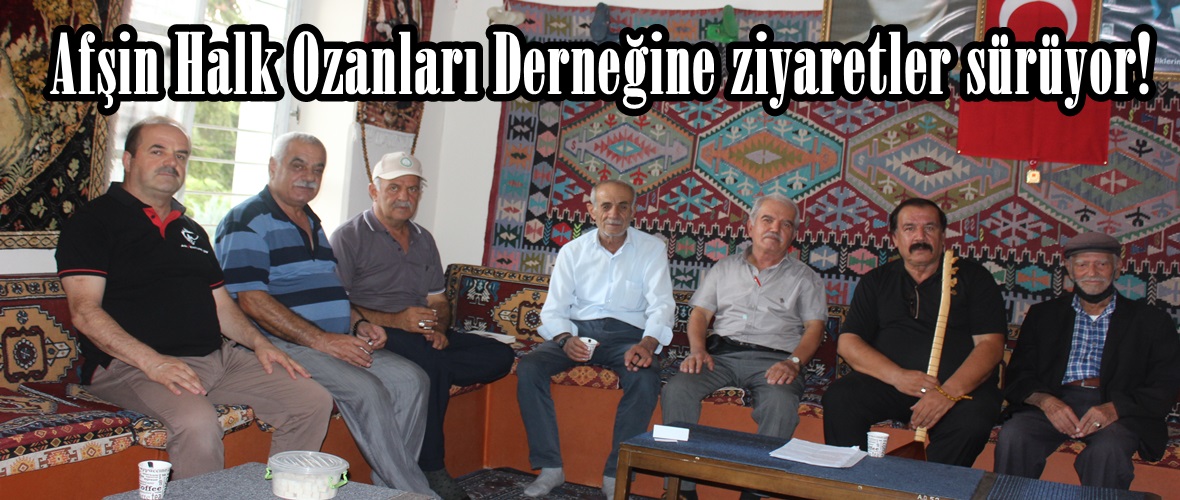 Afşin Halk Ozanları Derneğine ziyaretler sürüyor!