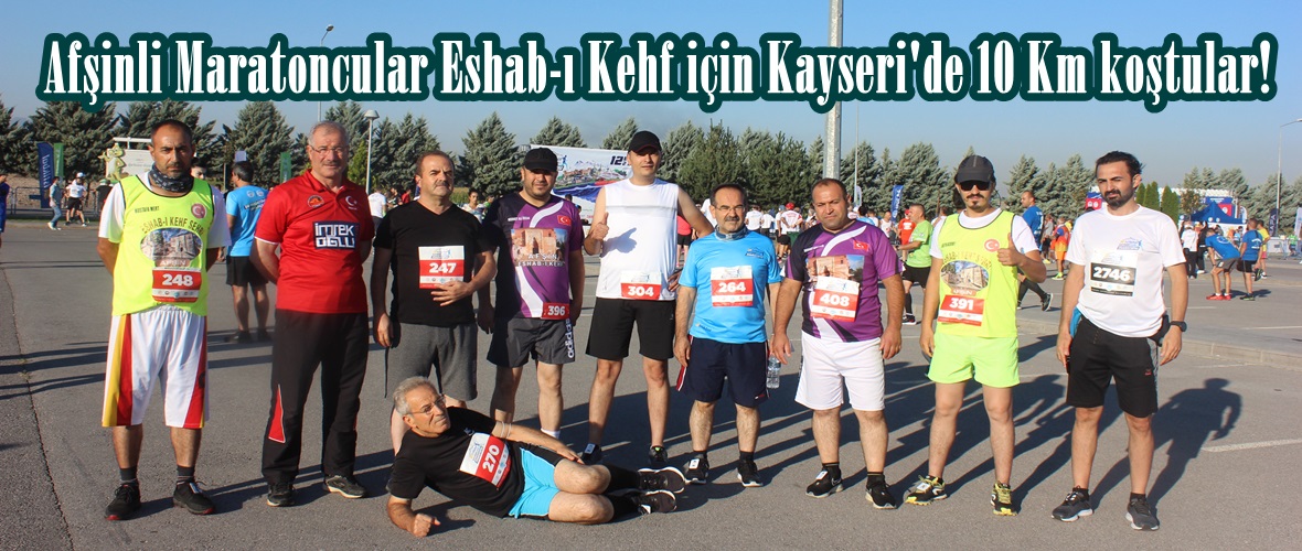 Afşinli Maratoncular Eshab-ı Kehf için Kayseri’de 10 Km koştular!