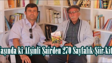82 Yaşında ki Afşinli Şairden 270 Sayfalık Şiir kitabı!