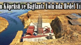 Önsen Köprüsü ve Bağlantı Yolu’nda Hedef Yılsonu!