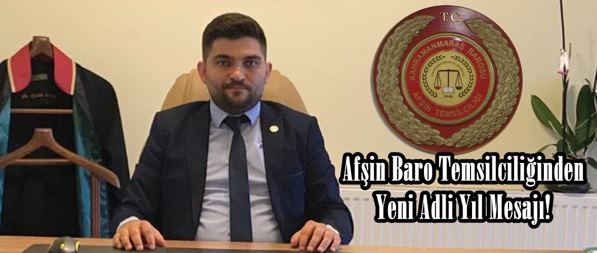 Afşin Baro Temsilciliğinden Yeni Adli Yıl Mesajı!