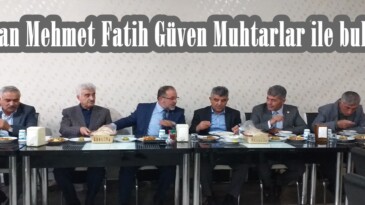 Başkan Mehmet Fatih Güven Muhtarlar ile buluştu.