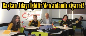 Başkan Adayı İşbilir’den anlamlı ziyaret!