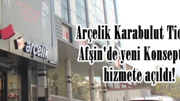 Arçelik Karabulut Ticaret Afşin’de yeni Konseptiyle hizmete açıldı!