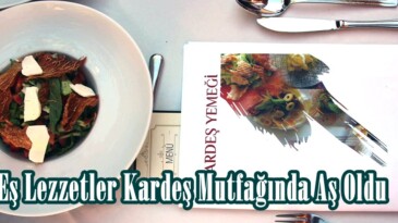 Eş Lezzetler Kardeş Mutfağında Aş Oldu