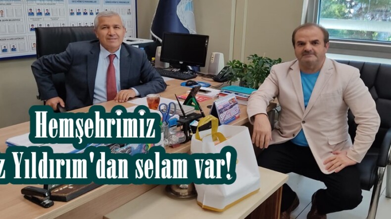 Hemşehrimiz Nafiz Yıldırım’dan selam var!