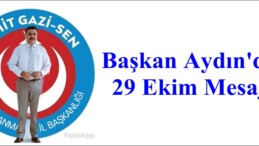 Başkan Aydın’dan 29 Ekim Mesajı!