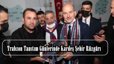 Trabzon Tanıtım Günlerinde Kardeş Şehir Rüzgârı!
