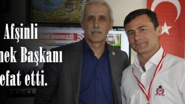 Afşinli Dernek Başkanı vefat etti.
