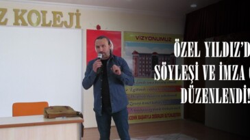 ÖZEL YILDIZ’DA SÖYLEŞİ VE İMZA GÜNÜ DÜZENLENDİ!